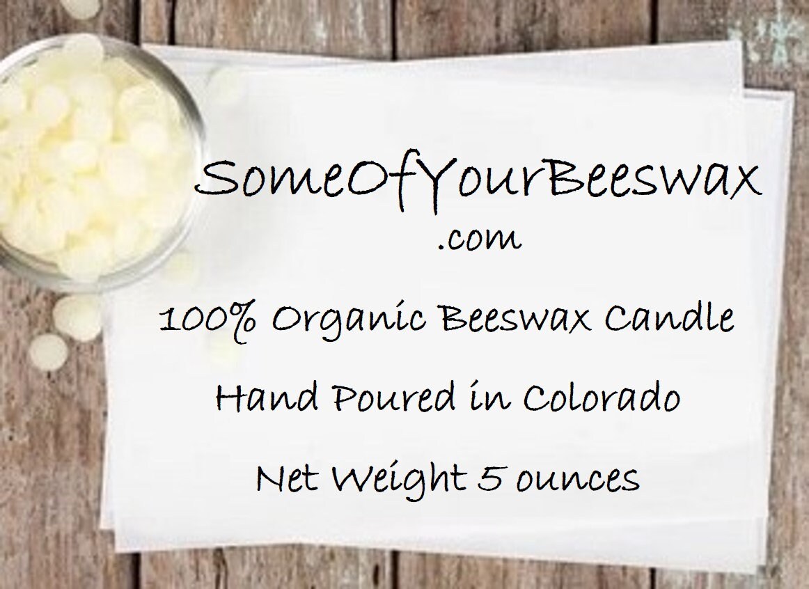 Some of Your Beeswax 100% Organic Beeswax Candle Hand Poured in Colorado
